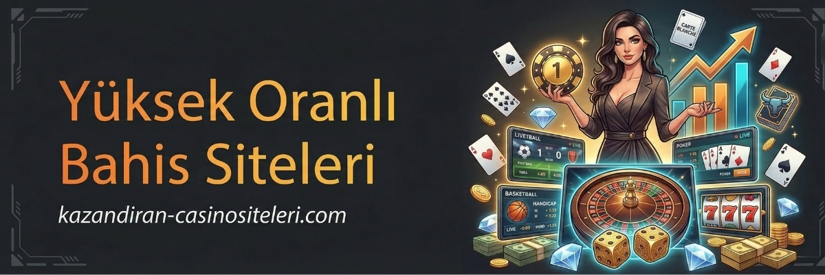Yüksek Oranlı Bahis Siteleri